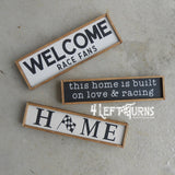 Welcome Race Fans Mini Wood Sign