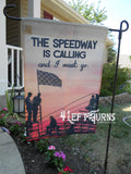 Racing garden flag. The speedway is calling and I must go.