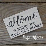 Home is Where You Hang Your Helmet Tiny Wood Sign