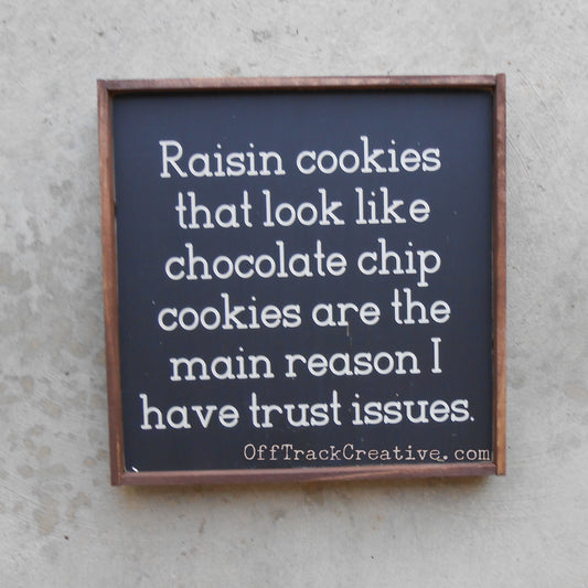 Trust Issues Wood Sign