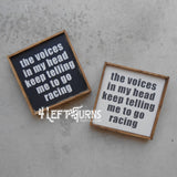 The Voices in My Head Painted Wood Sign