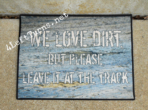 We Love Dirt Welcome Mat