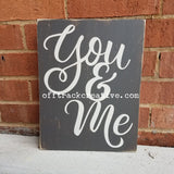 You & Me Painted Sign