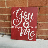 You & Me Painted Sign